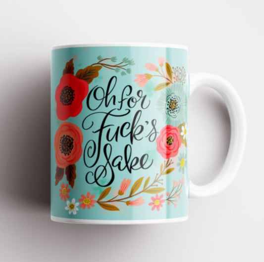 Oh For Fucks Sake - Teal Mug