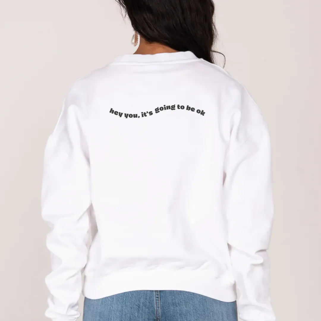 Hey You, It's Going To Be Ok - Women's Jumper