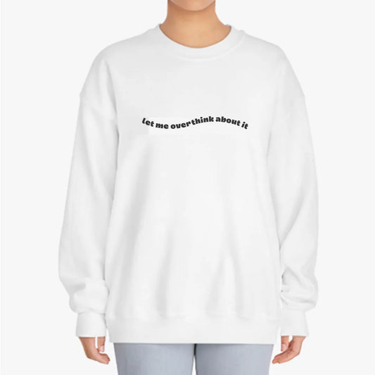Let Me Overthink About It - Women's Jumper